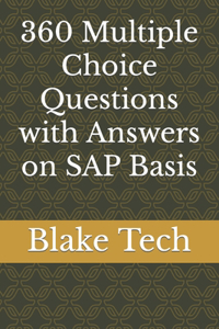 360 Multiple Choice Questions with Answers on SAP Basis