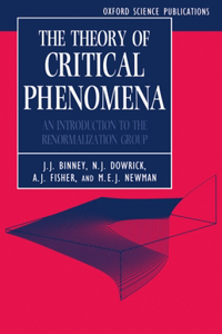 The Theory of Critical Phenomena: An Introduction to the Renormalization Group