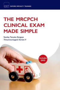 Mrcpch Clinical Exam Made Simple