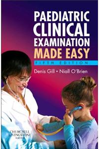 Paediatric Clinical Examination Made Easy