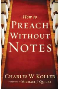 How to Preach without Notes