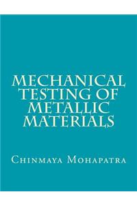Mechanical Testing of Metallic Materials
