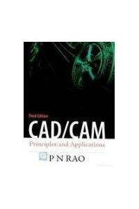 Cad/Cam: Principles And Applications