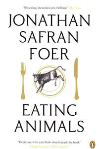 Eating Animals. Jonathan Safran Foer