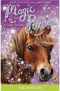 Magic Ponies: A New Friend