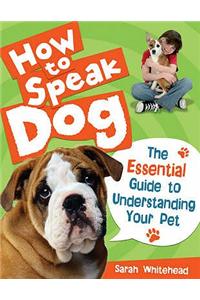 How to Speak Dog!