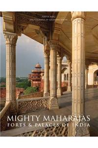 Mighty Maharajas: Forts & Palaces of India