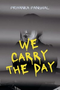 WE CARRY THE DAY