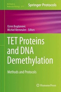 TET Proteins and DNA Demethylation: Methods and Protocols