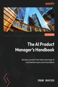AI Product Manager's Handbook
