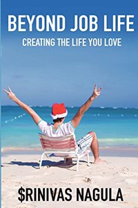 BEYOND JOB LIFE: Creating the life you love