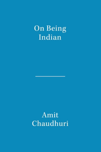 On Being Indian: The Organic Intellectual, Mystical Poetry, and Lineages of Indian Rationalism