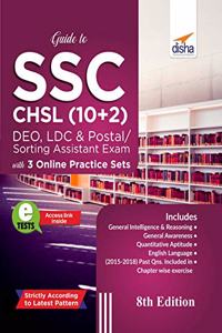 Guide to SSC - CHSL (10+2) DEO, LDC & Postal/ Sorting Assistant Exam with 3 Online Practice Sets 8th Edition