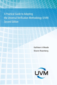 Practical Guide to Adopting the Universal Verification Methodology (UVM) Second Edition