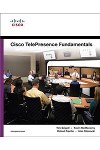 Cisco TelePresence Fundamentals