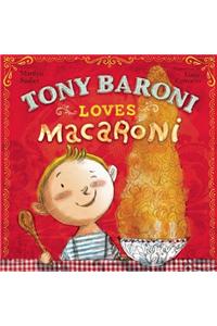 Tony Baroni Loves Macaroni