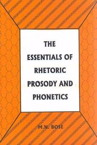 The Essentials of Rhetoric Prosody and Phonetics