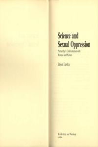Science and Sexual Oppression: Patriarchy's Confrontation with Woman and Nature