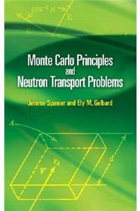 Monte Carlo Principles and Neutron Transport Problems