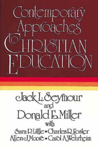 Contemporary Approaches to Christian Education