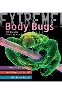 Extreme Science: Body Bugs!