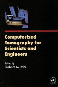 Computerized Tomography for Scientists and Engineers