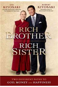 Rich Brother Rich Sister: Two Different Paths to God, Money and Happiness