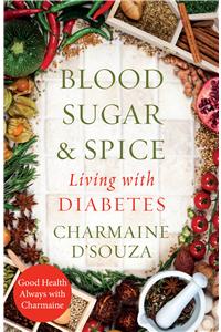 Blood Sugar & Spice: living with Diabetes