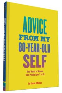 Advice from My 80-Year-Old Self