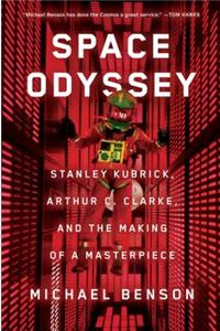 Space Odyssey: Stanley Kubrick, Arthur C. Clarke, and the Making of a Masterpiece