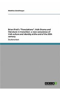 Brian Friel's "Translations". Irish Drama and literature in transition
