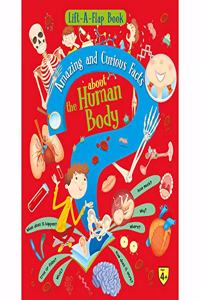 Lift A Flap Book Amazing & Curious Facts about the Human Body