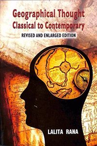 Geographical Thought Classical to Contemporary PB