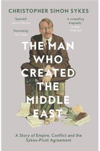 The Man Who Created the Middle East