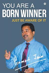 You Are A Born Winner: Just Be Aware Of It