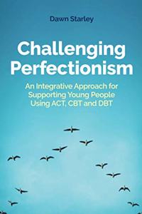 Challenging Perfectionism