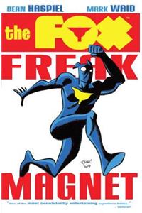 Fox: Freak Magnet