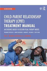 Child-Parent Relationship Therapy (CPRT) Treatment Manual