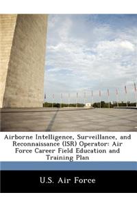 Airborne Intelligence, Surveillance, and Reconnaissance (ISR) Operator