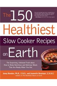 150 Healthiest Slow Cooker Recipes on Earth