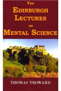 Edinburgh Lectures on Mental Science