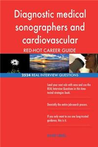 Diagnostic medical sonographers and cardiovascular technologists and technicians