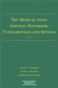 The Medical Staff Services Handbook
