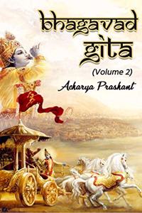 Bhagavad Gita (Volume - 2): Commentaries on select verses