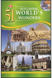 51 Outstanding World's Wonders