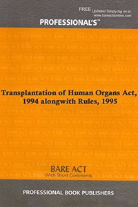 Transplantation of Human Organs Act, 1994 alongwith Rules, 1995 [Paperback] Professional