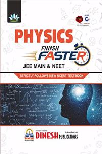 DINESH Publications' PHYSICS Finish Faster for JEE Main & NEET