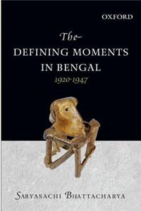 Defining Moments in Bengal