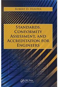 Standards, Conformity Assessment, and Accreditation for Engineers