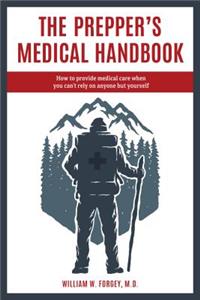 The Prepper's Medical Handbook